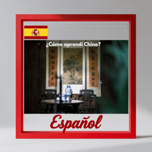How I Learned Chinese – Spanish Version